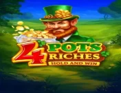 4 pots riches hold and wi